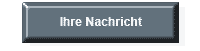 Sie m�chten eine Nachricht an uns senden?